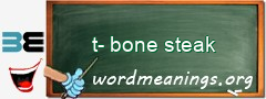 WordMeaning blackboard for t-bone steak